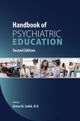 Handbook of Psychiatric Education Paperback American Psychiatric Association Publishing