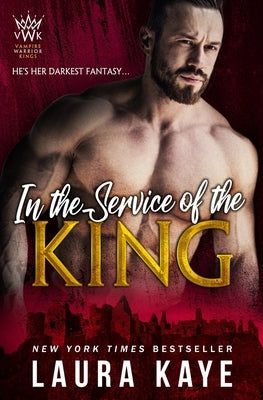 In the Service of the King by Kaye, Laura