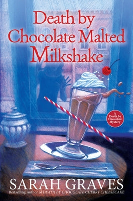 Death by Chocolate Malted Milkshake by Graves, Sarah