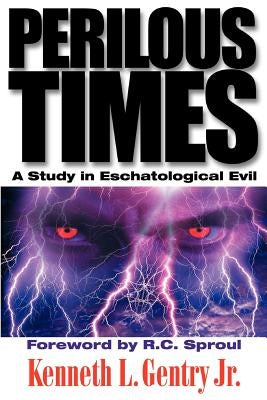 Perilous Times: A Study in Eschatological Evil Paperback Victorious Hope Publishing