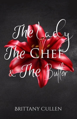 The Lady The Chef & The Butler Paperback Brittany Cullen
