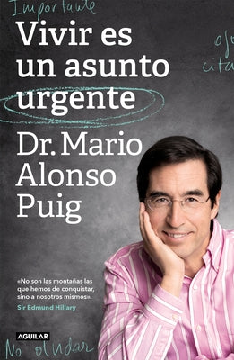 Vivir Es Un Asunto Urgente (Edición Especial) / Living Is an Urgent Matter (Spec Ial Edition) by Puig, Mario Alonso