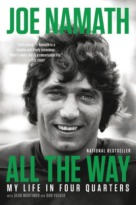 All the Way: My Life in Four Quarters by Mortimer, Sean