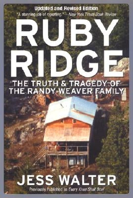 Ruby Ridge: The Truth and Tragedy of the Randy Weaver Family Paperback Harper Perennial