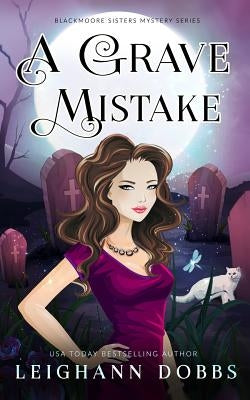 A Grave Mistake Paperback Leighann Dobbs Publishing