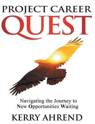 Project Career Quest: Navigating the Journey to New Opportunities Waiting by Ahrend, Kerry