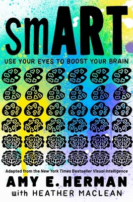 Smart: Use Your Eyes to Boost Your Brain (Adapted from the New York Times Bestseller Visual Intelligence) Paperback Simon & Schuster Books for Young Readers