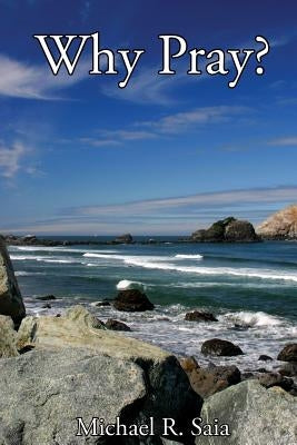 Why Pray? Paperback Xulon Press