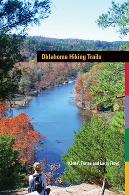 Oklahoma Hiking Trails Paperback University of Oklahoma Press