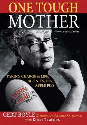 One Tough Mother: Taking Charge in Life, Business, and Apple Pies Paperback Basic Books
