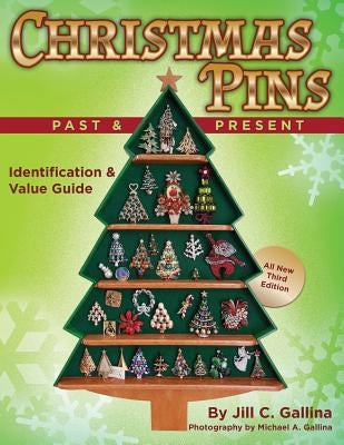 Christmas Pins Past & Present: All New Third Edition Paperback Createspace Independent Publishing Platform
