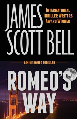 Romeo's Way (A Mike Romeo Thriller) by Bell, James Scott