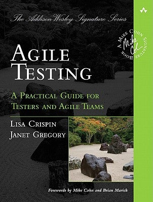 Agile Testing: A Practical Guide for Testers and Agile Teams by Crispin, Lisa