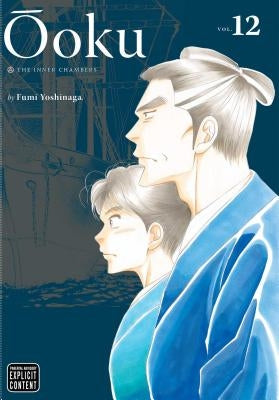 Ôoku: The Inner Chambers, Vol. 12, 12 by Yoshinaga, Fumi