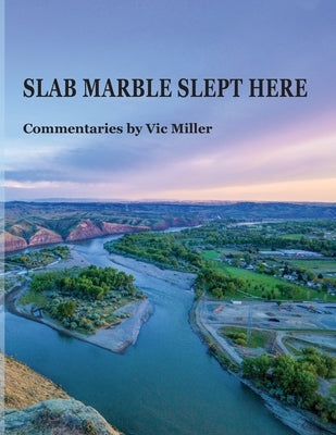 Slab Marble Slept Here Paperback Bruce Miller