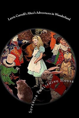Lewis Carroll's Alice's Adventures in Wonderland Paperback Createspace Independent Publishing Platform