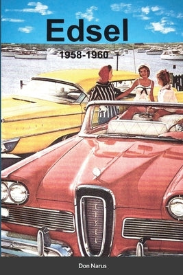 Edsel 1958-1960 by Narus, Don