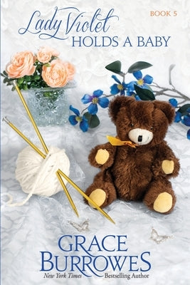 Lady Violet Holds a Baby: The Lady Violet Mysteries--Book Five Paperback Grace Burrowes Publishing