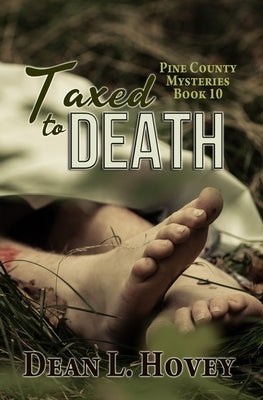 Taxed to Death Paperback BWL Publishing Inc.