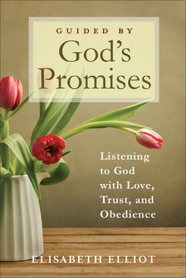 Guided by God's Promises: Listening to God with Love, Trust, and Obedience Paperback Fleming H. Revell Company