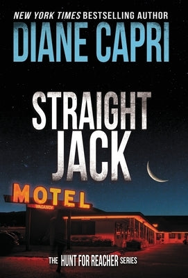 Straight Jack: The Hunt for Jack Reacher Series by Capri, Diane