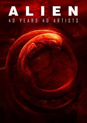 Alien: 40 Years 40 Artists by Various