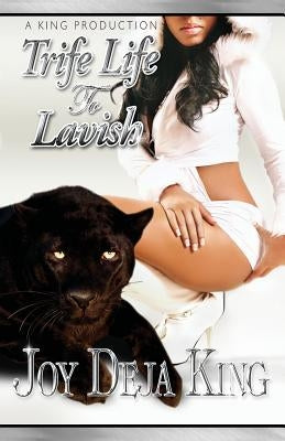 Trife Life to Lavish Paperback King Productions