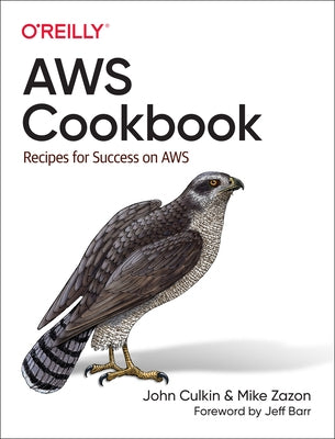 Aws Cookbook: Recipes for Success on Aws by Culkin, John
