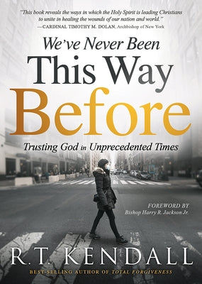We've Never Been This Way Before: Trusting God in Unprecedented Times Paperback Charisma House