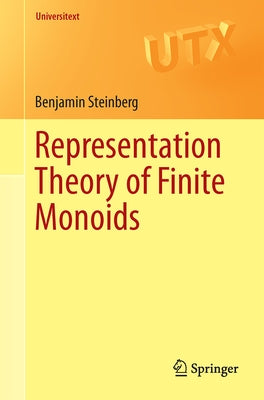 Representation Theory of Finite Monoids by Steinberg, Benjamin