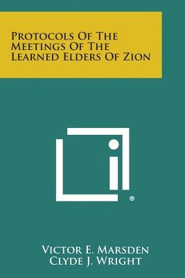 Protocols of the Meetings of the Learned Elders of Zion Paperback Literary Licensing, LLC