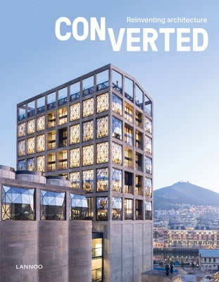 Converted. Reinventing Architecture by Toromanoff, Agata