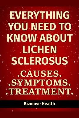 Everything you need to know about Lichen Sclerosus: Causes, Symptoms, Treatment by Health, Bizmove