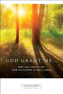 Paperback of "God Grant Me: More Daily Meditations" by Hazelden Publishing, featuring a peaceful cover design with meditative imagery.