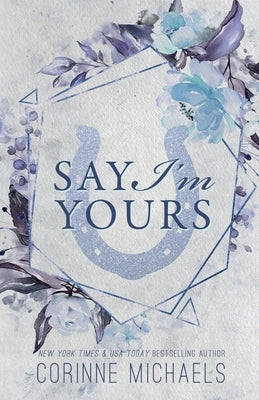 Say I'm Yours - Special Edition by Michaels, Corinne