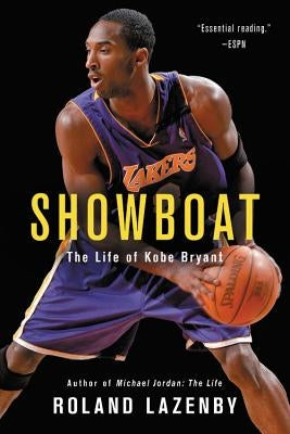 Showboat: The Life of Kobe Bryant by Lazenby, Roland