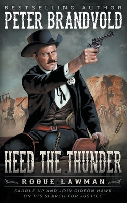 Heed The Thunder: A Classic Western by Brandvold, Peter