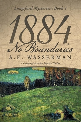 1884 No Boundaries: A Story of Espionage, and International Intrigue by Wasserman, A. E.