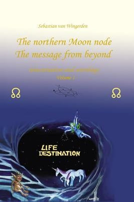 The northern Moon node The message from beyond Paperback Lillalith Publications