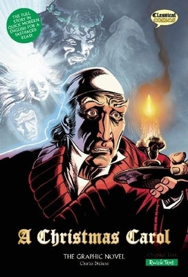 A Christmas Carol the Graphic Novel: Quick Text by Dickens, Charles