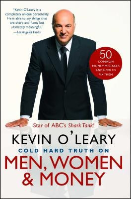 Cold Hard Truth on Men, Women & Money: 50 Common Money Mistakes and How to Fix Them Gallery Books