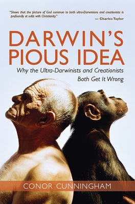 Darwin's Pious Idea: Why the Ultra-Darwinists and Creationists Both Get It Wrong Paperback William B. Eerdmans Publishing Company