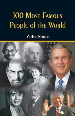 100 Most Famous People of the World by Stone, Zofia