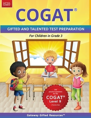 COGAT Test Prep Grade 3 Level 9: Gifted and Talented Test Preparation Book - Practice Test/Workbook for Children in Third Grade Paperback Gateway Gifted Resoures