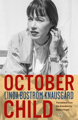 October Child by Boström Knausgård, Linda