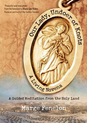 Paperback Our Lady Undoer of Knots book by Ave Maria Press featuring a cover image with religious artwork and title.