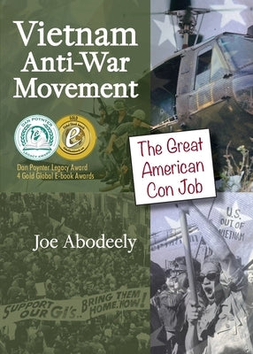 Vietnam Anti-War Movement: The Great American Con Job Paperback Desert Bugle Press