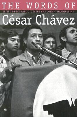 Words of Cesar Chavez Paperback Texas A&M University Press