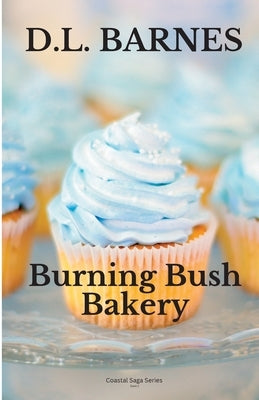 Burning Bush Bakery Paperback Ocean Time Publishing LLC