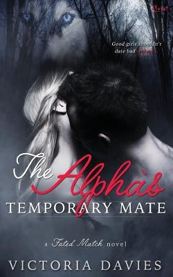 The Alpha's Temporary Mate Paperback Entangled Publishing